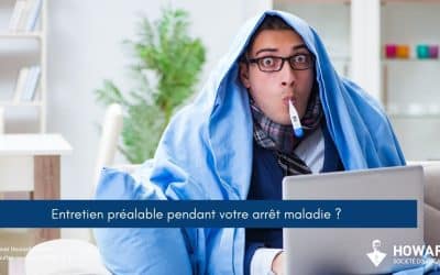 Un employeur peut-il vous convoquer à un entretien préalable pendant votre arrêt maladie (ou vos congés payés) ?