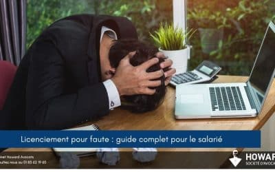 Licenciement pour faute : guide complet pour le salarié